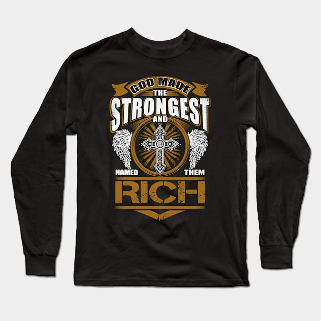 Rich Name T Shirt - God Found Strongest And Named Them Rich Gift Item Long Sleeve T-Shirt by reelingduvet